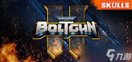 戰錘SKULL節重磅揭曉：《爆矢槍2》、《黑暗異端》和《星際戰士 Master Crafted Edition》等全新作登場！