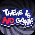 There Is No Game手机版