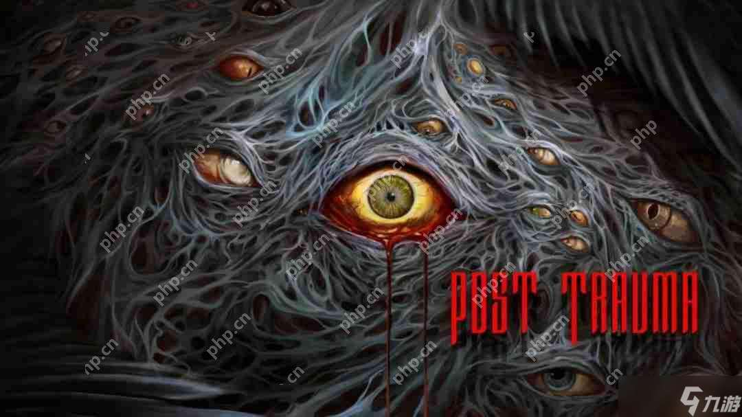 生存恐怖新游《Post Trauma》多平臺(tái)發(fā)售 類寂靜嶺風(fēng)格