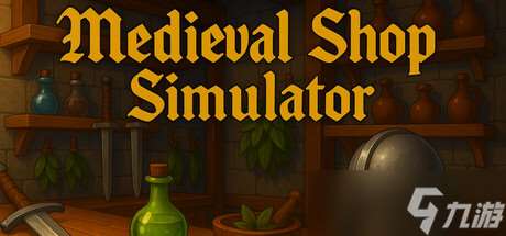 中世紀商店經(jīng)營模擬游戲《Medieval Shop Simulator》第四季度在Steam正式上線